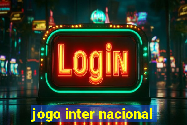 jogo inter nacional