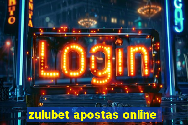 zulubet apostas online