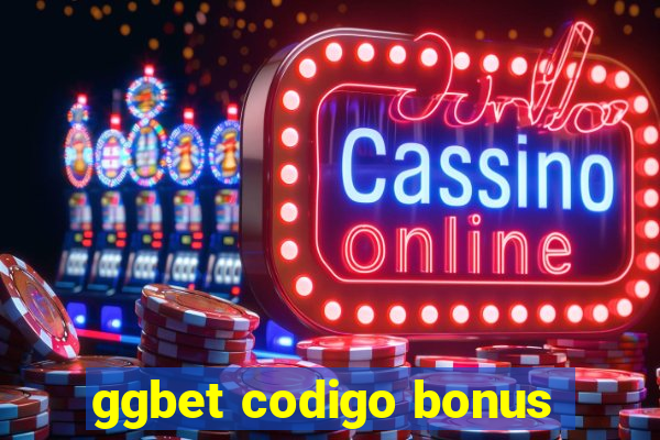 ggbet codigo bonus