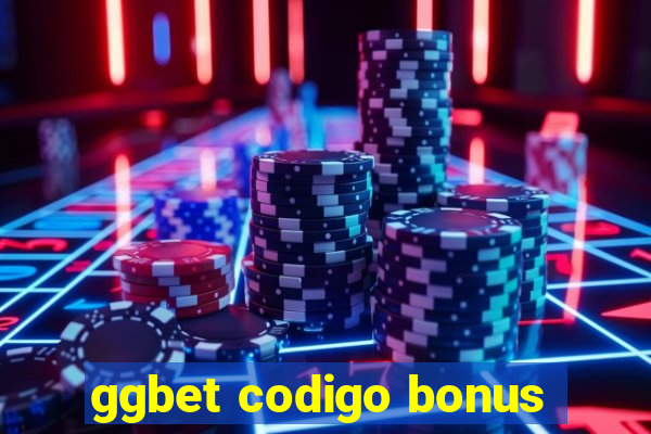 ggbet codigo bonus