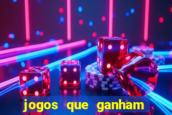 jogos que ganham dinheiro online