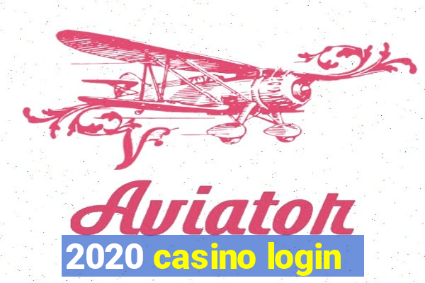 2020 casino login