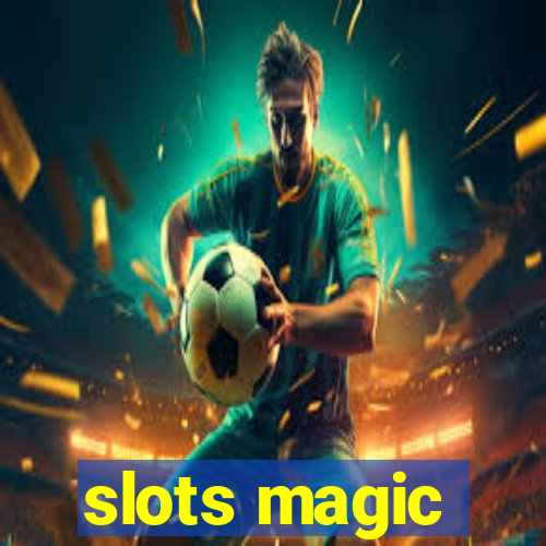 slots magic