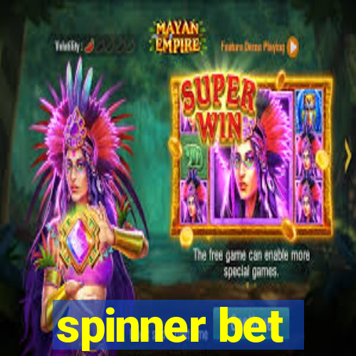 spinner bet