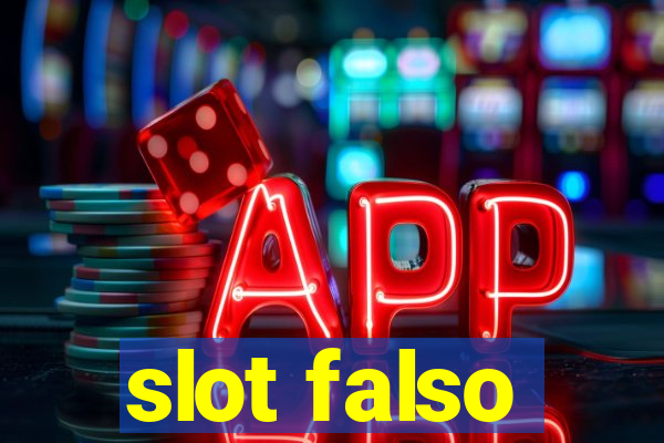 slot falso