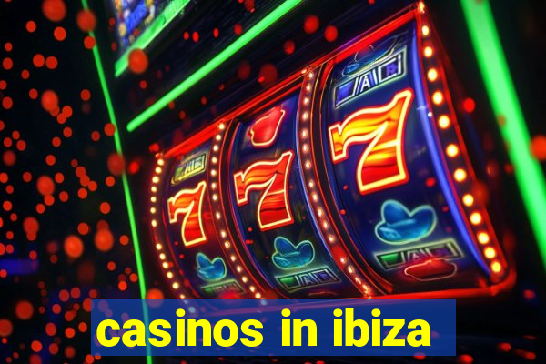 casinos in ibiza