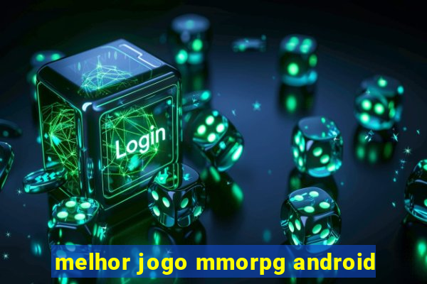 melhor jogo mmorpg android