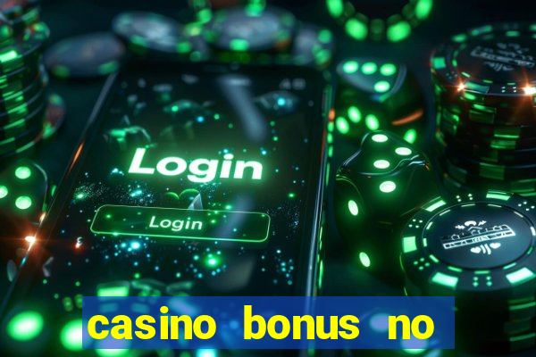 casino bonus no deposit codes