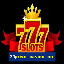 21prive casino no deposit bonus