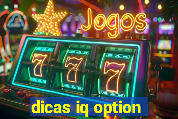 dicas iq option