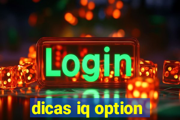 dicas iq option