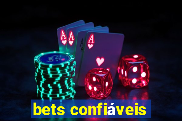 bets confiáveis