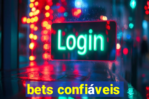 bets confiáveis