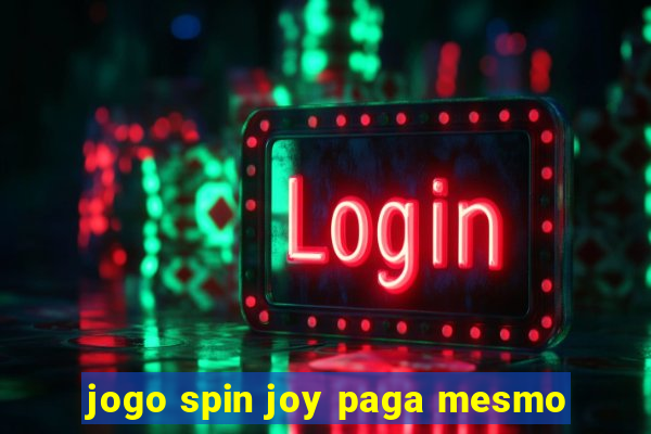 jogo spin joy paga mesmo