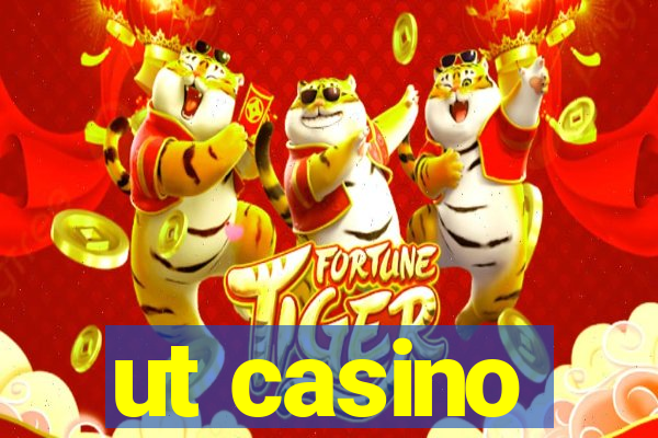 ut casino