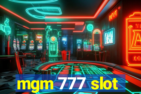 mgm 777 slot