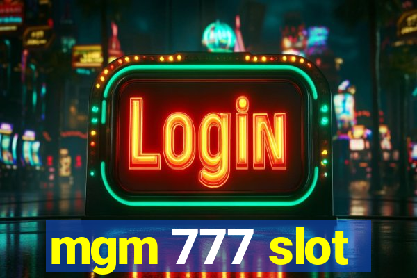 mgm 777 slot