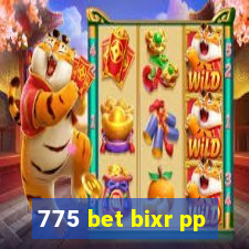 775 bet bixr pp