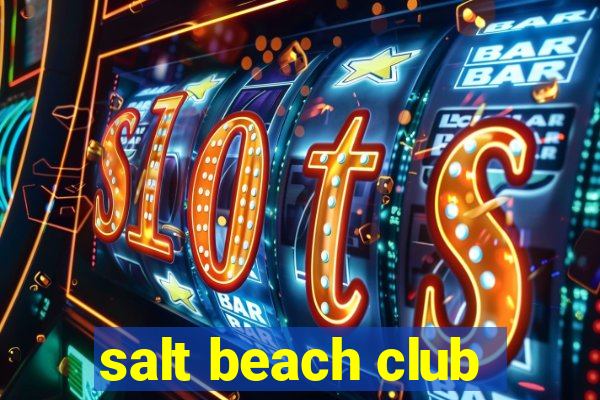 salt beach club