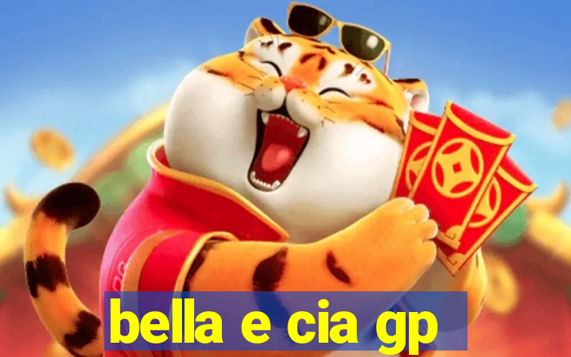 bella e cia gp