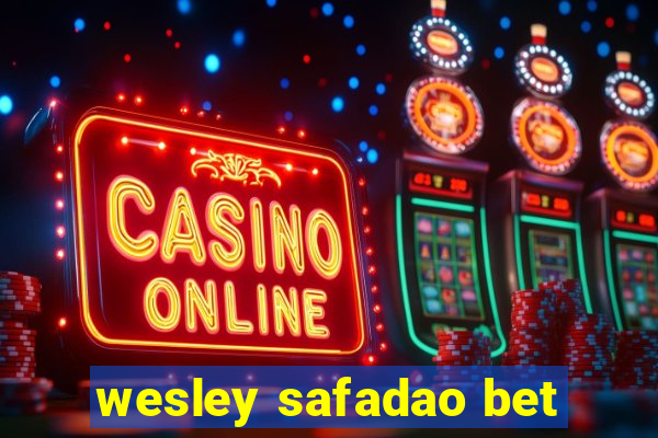 wesley safadao bet