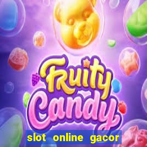 slot online gacor terbaru gampang menang