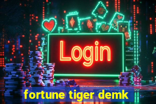 fortune tiger demk