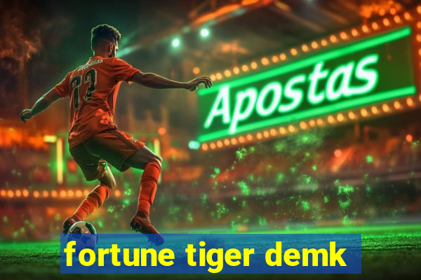 fortune tiger demk