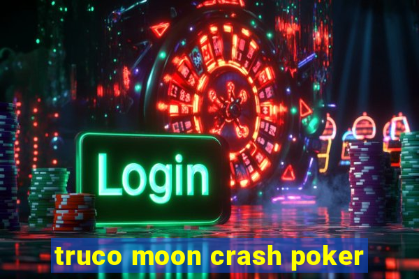 truco moon crash poker