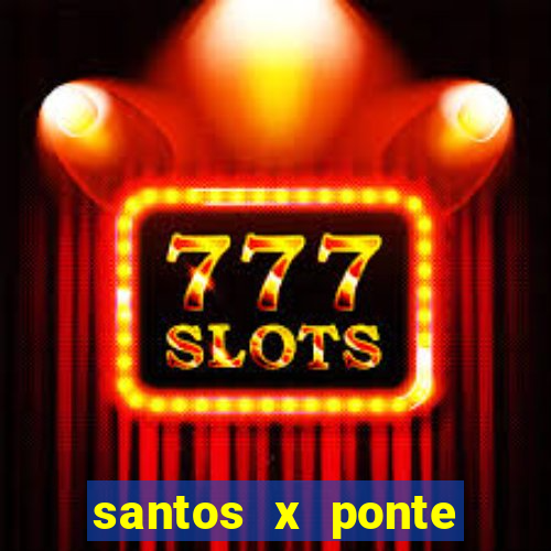 santos x ponte preta palpite