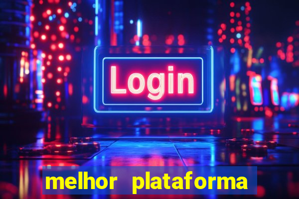 melhor plataforma para jogar tigrinho