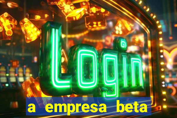 a empresa beta finalizou dezembro com 20 unidades