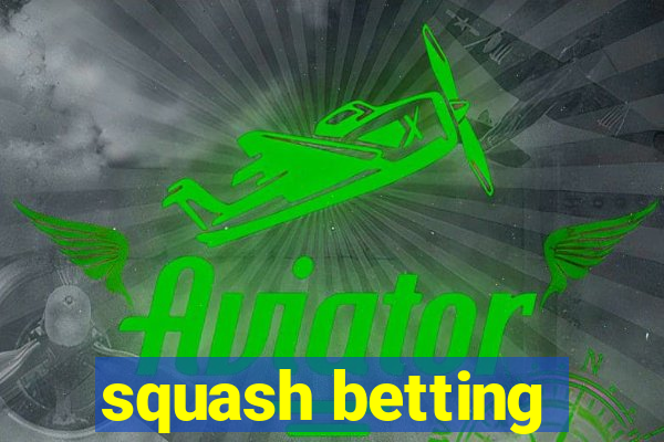 squash betting