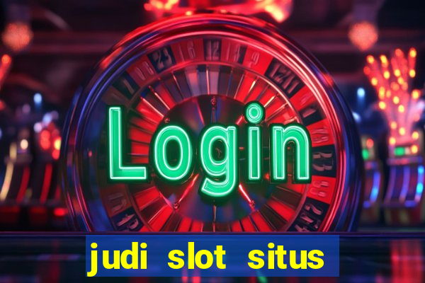 judi slot situs lapak pusat