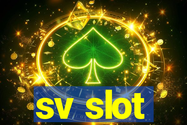 sv slot