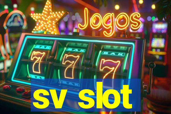 sv slot