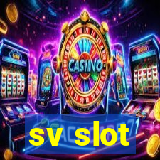 sv slot