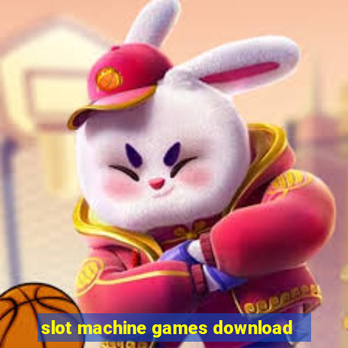 slot machine games download