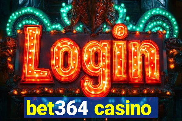 bet364 casino