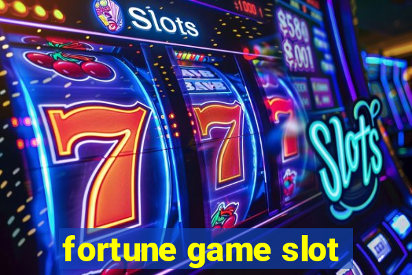 fortune game slot