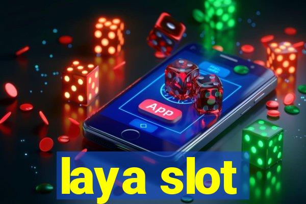 laya slot