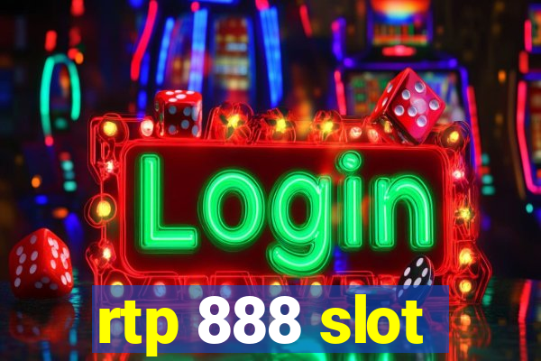 rtp 888 slot