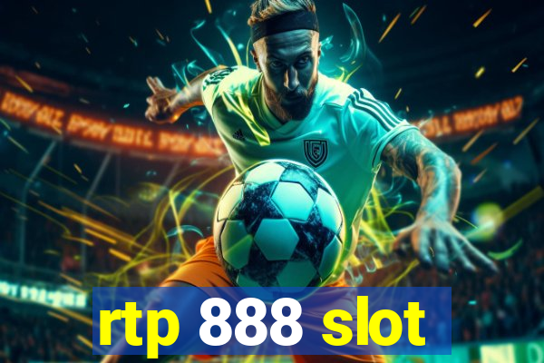 rtp 888 slot