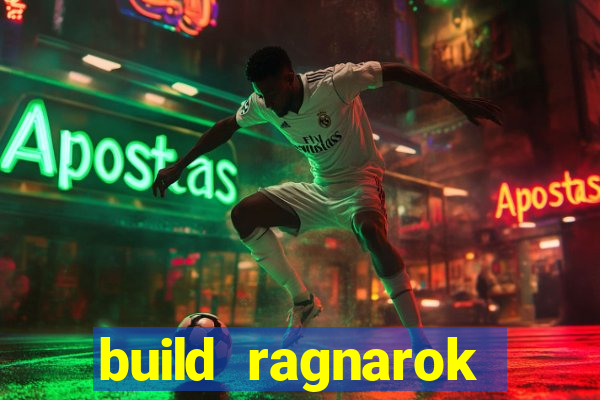 build ragnarok history reborn rag