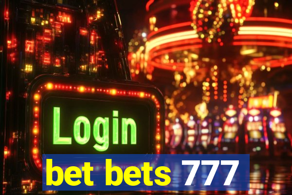 bet bets 777