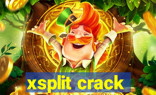 xsplit crack