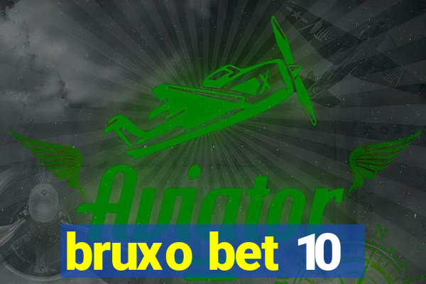 bruxo bet 10