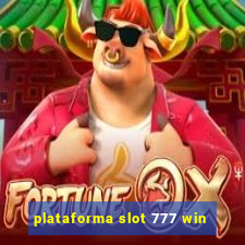 plataforma slot 777 win