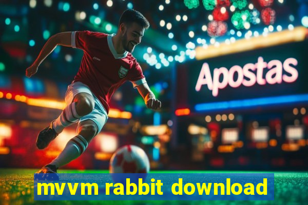 mvvm rabbit download