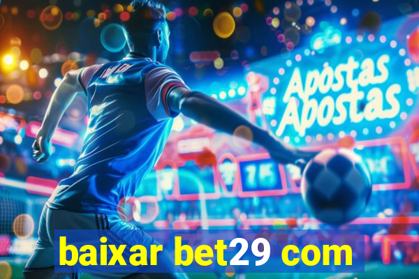 baixar bet29 com